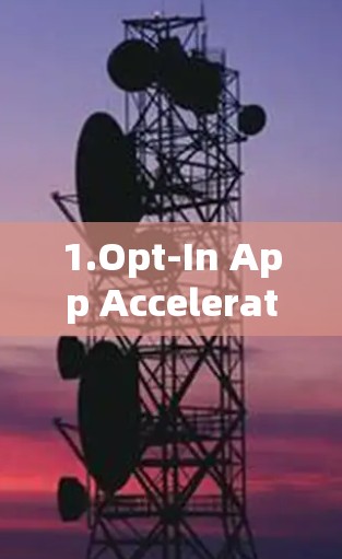 1.Opt-In App Accelerator