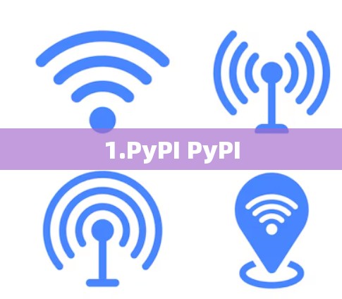 1.PyPI PyPI