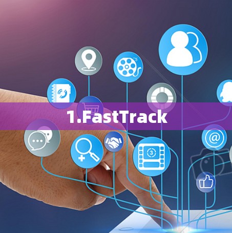 1.FastTrack
