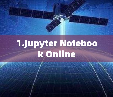 1.Jupyter Notebook Online